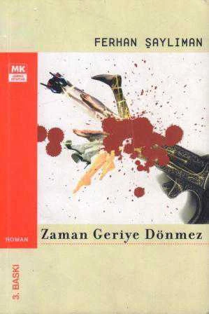 Zaman Geriye Dönmez - 2006 Yılı Üçüncü Baskısı ürün görseli 1