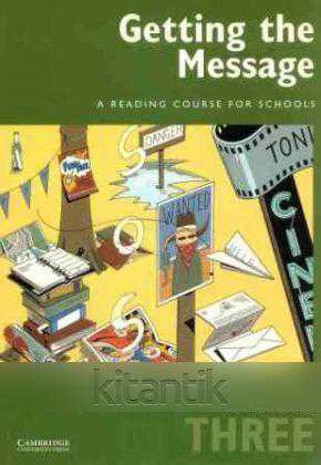 GETTING THE MESSAGE STUDENT'S BOOK THREE - A READING COURSE FOR SCHOOLS ürün görseli 1