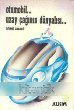 Otomobil … Uzay Çağının Dünyalısı… (1992 Yılı İlk Baskısı) ürün görseli 1
