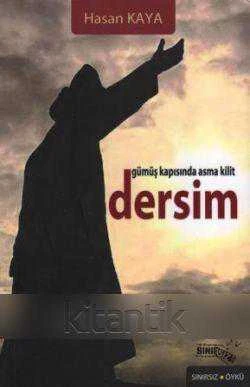 Gümüş Kapısında Asma Kilit Dersim - Öykü - 2013 Yılı İlk Baskısı ürün görseli 1