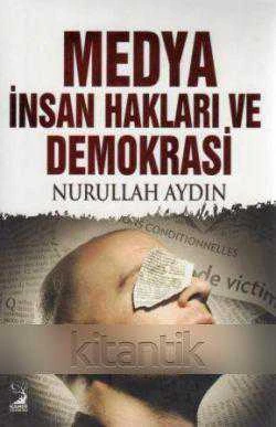 Medya İnsan Hakları ve Demokrasi - 2013 Yılı İlk Baskısı ürün görseli 1
