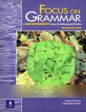 FOCUS ON GRAMMAR A HIGH INTERMEDIATE COURSE FOR REFERENCE AND PRACTICE SECOND EDITION ürün görseli 1