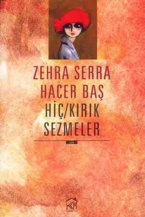 Hiç/Kırık Sezmeler - 2011 Yılı İlk Baskısı ürün görseli 1