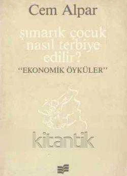 Şımarık Çocuk Nasıl Terbiye Edilir? Ekonomik Öyküler - İlk Baskısı ürün görseli 1