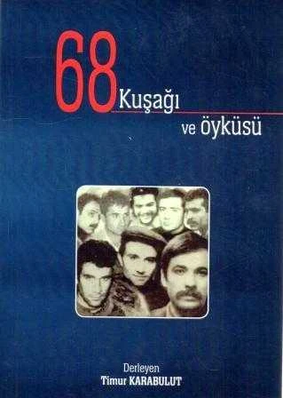 68 Kuşağı ve Öyküsü - Yazarından Okuruna Islak İmzalı - 2019 Yılı İlk Baskısı ürün görseli 1