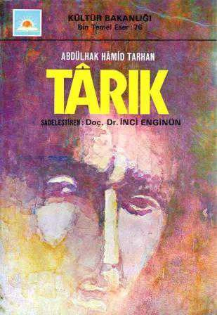 Târık (Bin Temel Eser 76) - 1975 Yılı İlk Baskısı - Doç Dr. İnci Enginün Sadeleştirmesiyle ürün görseli 1