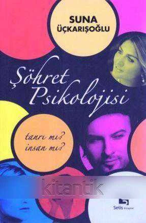 Şöhret Psikolojisi - Tanrı mı? İnsan mı? / 2008 Yılı İlk Baskısı ürün görseli 1