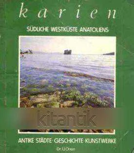 Karien - Südliche Westküste Anatoliens / Antike Stadte - Geschichte - Kuntstwerke (1986 Yılı Kuşe Kağıda, Renkli, Resimli, İlk Baskısı) ürün görseli 1
