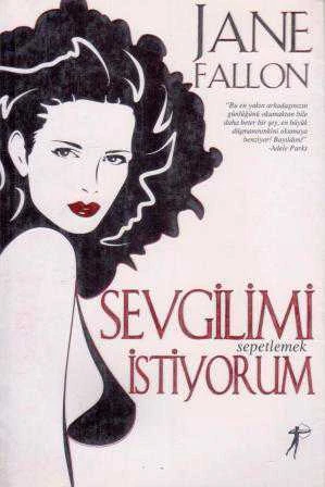 Sevgilimi Sepetlemek İstiyorum "1 Erkek, 2 Kadın ve Başka 1 Erkek" - 2007 Yılı İlk Baskısı ürün görseli 1