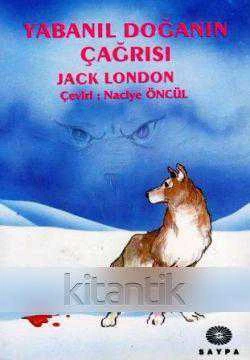 Yabanıl Doğanın Çağrısı "Vahşetin Çağrısı" / Naciye Öncül Çevirisi (1995 Yılı İlk Baskısı) ürün görseli 1