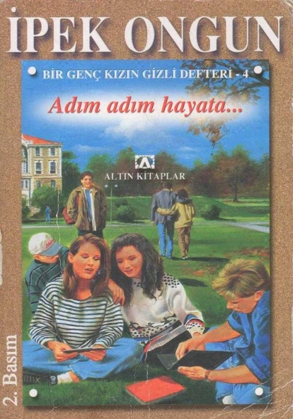 Adım Adım Hayata… Bir Genç Kızın Gizli Defteri 4 - 2000 Yılı İkinci Baskısı (Sahaf Yeni Gibi) ürün görseli 1