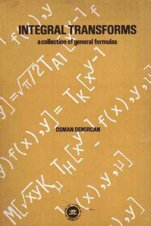 Integral Transforms / A Collection Of General Formulas (1984 Yılı İlk Baskısı) ürün görseli 1