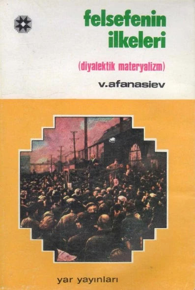 Felsefenin İlkeleri (Diyalektik Materyalizm) 1977 Yılı İkinci Baskısı - Nadiye R. Çobanoğlu Çevirisi ürün görseli 1
