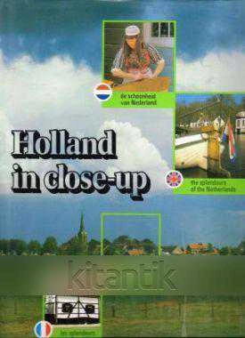 Holland in Close-up (1979 Yılı Bez Ciltli, Şömizli, Kuşe Kağıda, Renkli, Resimli, İlk Baskısı) / Hollandaca - İngilizce - Almanca - Fransızca ürün görseli 1