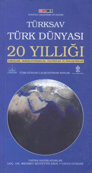 Türksav Türk Dünyası 20 Yıllığı (Tahliller, Değerlendirmeler, Öngörüler ve Özeleştiriler) Türk Dünyası Çalıştayından Notlar ürün görseli 1