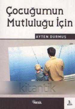 Çocuğumun Mutluluğu İçin (2004 Yılı İlk Baskısı) ürün görseli 1