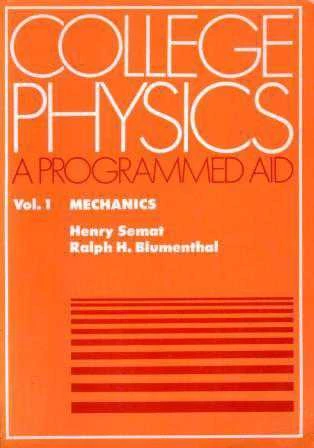 College Physics (A Programmed Aid) Vol: 1 Mechanics (1967 Yılı İlk Baskısı) ürün görseli 1