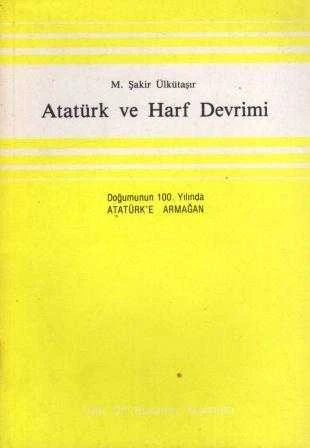 Atatürk ve Harf Devrimi "Doğumunun 100. Yılında Atatürk'e Armağan" / 1981 Yılı İlk Baskısı ürün görseli 1