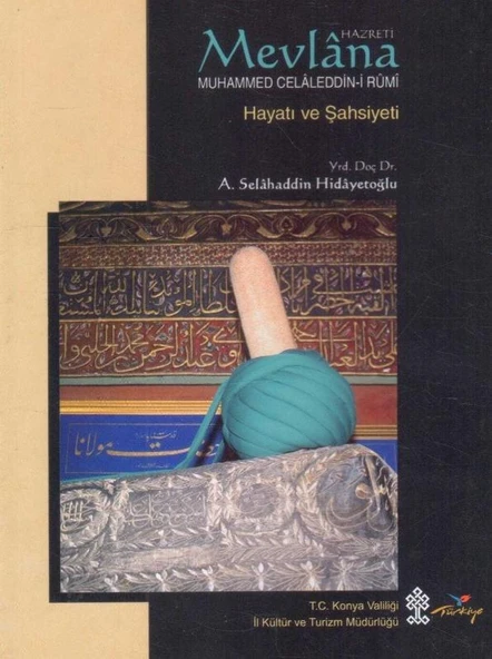 Hz. Mevlana Muhammed Celaleddin-i Rumi Hayatı ve Şahsiyeti - 2005 Yılı Kuşe Kağıda, Renkli, Resimli, İlk Baskısı ürün görseli 1