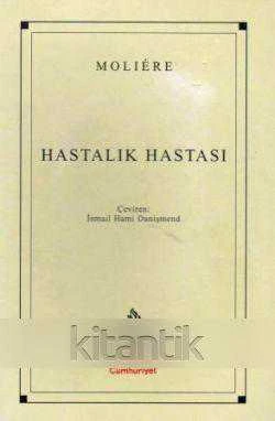 Cumhuriyet Hasan Ali Yücel Klasikleri - Hastalık Hastası - İsmail Hami Danişmend Çevirisi - 2000 Yılı İlk Baskısı ürün görseli 1