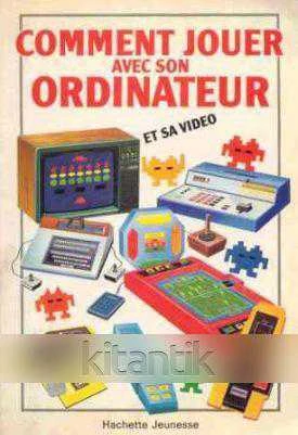 Comment Jouer Avec Son Ordinateur (1983 Yılı Kuşe Kağıda, Renkli, Resimli, İlk Baskısı) / Et sa Video ürün görseli 1