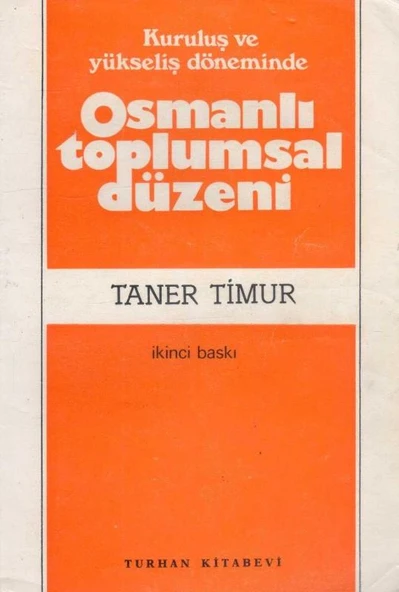 Kuruluş ve Yükseliş Döneminde Osmanlı Toplumsal Düzeni - 1979 Yılı İkinci Baskısı ürün görseli 1