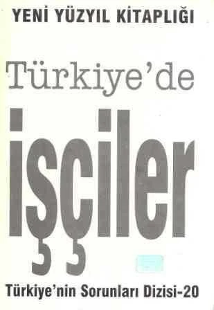 Türkiye'nin Sorunları Dizisi: Türkiye'de İşçiler ürün görseli 1