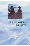 Damladan Denize (2003 Yılı İkinci Baskısı) ürün görseli 1