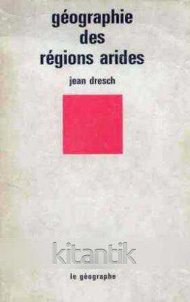 Geographie Des Regions Arides (1982 Yılı Haritalı Çizimleriyle İlk Baskısı) ürün görseli 1