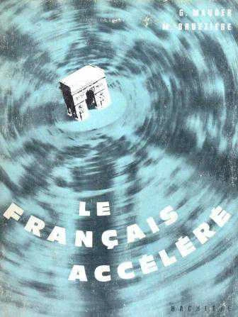 Le Français Accelere / Methode Intensive de Français Parle Pour Adultes (1964 Yılı İlk Baskısı) ürün görseli 1