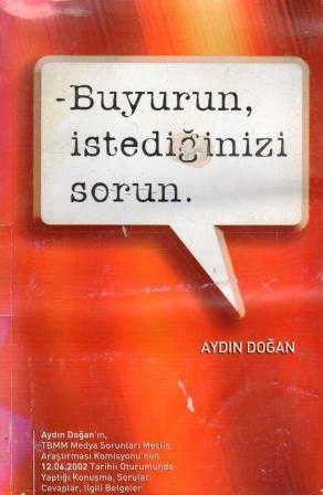 Buyurun İstediğinizi Sorun - Aydın Doğan - 2002 Yılı İlk Baskısı ürün görseli 1