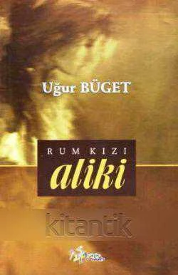 Rum Kızı Aliki (2013 Yılı İlk Baskısı) ürün görseli 1
