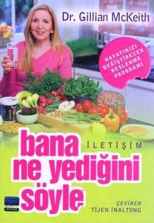 Bana Ne Yediğini Söyle (Hayatınızı Değiştirecek Beslenme Programı) / 2006 Yılı Renkli, Resimli, İlk Baskısı (Tijen İnaltong Çevirisi) ürün görseli 1