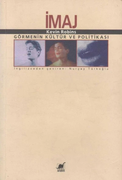 İmaj - Görmenin Kültür ve Politikası - 1999 Yılı İlk Baskısı - Nurçay Türkoğlu Çevirisi ürün görseli 1