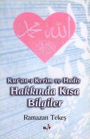 Kur'an-ı Kerim ve Hadis Hakkında Kısa Bilgiler (2009 Yılı Birinci Baskısı) ürün görseli 1