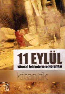 11 Eylül (Küresel Felakete Yerel Yorumlar) 2012 İlk Baskısı ürün görseli 1
