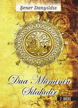 Dua Müminin Silahıdır - 2014 Yılı Renkli İkinci Baskısı ürün görseli 1
