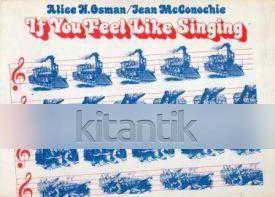 IF You Feel Like Singing / American Folksongs and Accompanying Activites (1979 Yılı İlk Baskısı) ürün görseli 1