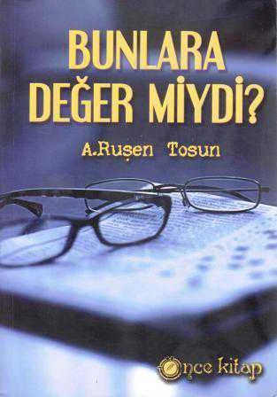 Bunlara Değer miydi? / 2013 Yılı İlk Baskısı ürün görseli 1