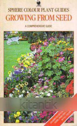 Sphere Colour Plant Guides / Growing From Seed - A Comprehensive Guide (1984 Yılı Kuşe Kağıda, Renkli, Resimli, İlk Baskısı) ürün görseli 1