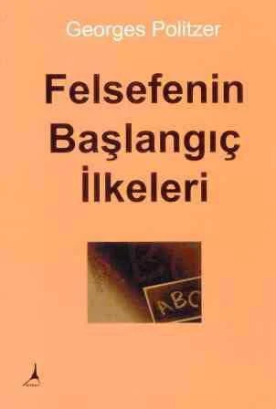 Felsefenin Başlangıç İlkeleri - 2014 Yılı İlk Baskısı - Hasan İlhan Çevirisi ürün görseli 1