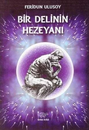 Bir Delinin Hezeyanı - 2018 Yılı İlk Baskısı ürün görseli 1