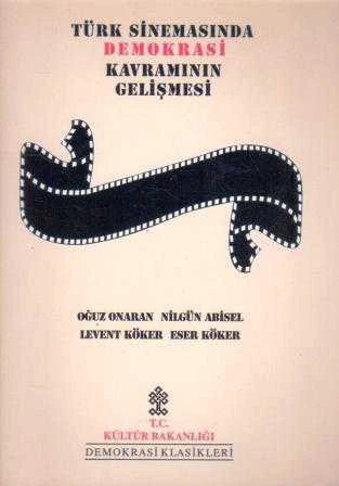Türk Sinemasında Demokrasi Kavramının Gelişmesi - 1994 Yılı İlk Baskısı ürün görseli 1