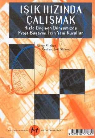 Bireysel Gelişim Dizisi / Işık Hızında Çalışmak (Hızla Değişen Dünyamızda Proje Başarısı İçin Yeni Kurallar) Zeki Sönmez Çevirisi ürün görseli 1