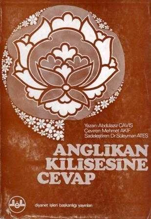 Anglikan Kilisesine Cevap / Çeviren: Mehmet Akif - Sadeleştiren: Dr. Süleyman Ateş / 1974 Yılı İlk Baskısı ürün görseli 1