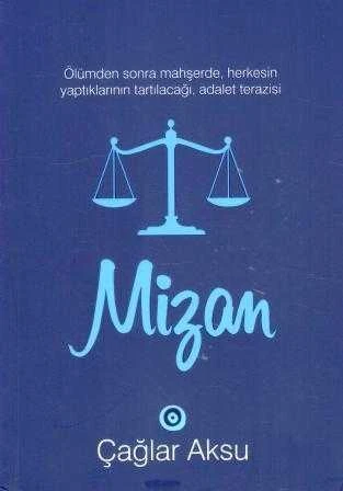 Mizan (Ölümden Sonra Mahşerde, Herkesin Yaptıklarının Tartılacağı, Adalet Terazisi - 2018 Yılı İlk Baskısı ürün görseli 1
