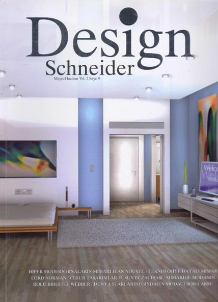 Design Schneider Mayıs - Haziran Yıl: 2 Sayı: 9 - Avrupa Kuşe Kağıda Renkli Resimli İlk Baskısı ürün görseli 1