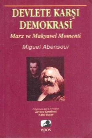 Devlete Karşı Demokrasi "Marx ve Makyavel Momenti" / Zeynep Canbetti ve Nami Başer Çevirisi - 2002 Yılı İlk Baskısı ürün görseli 1