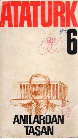 Atatürk 6 Anılardan Taşan - Atatürk'ün Doğumunun 100. Yılı Anısına ürün görseli 1