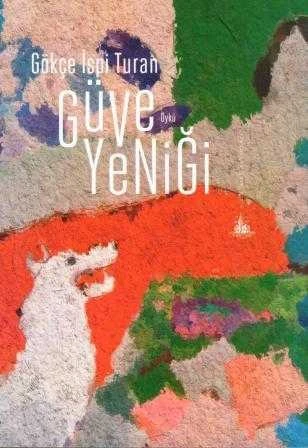 Güve Yeniği - Öykü - 2015 Yılı İlk Baskısı ürün görseli 1